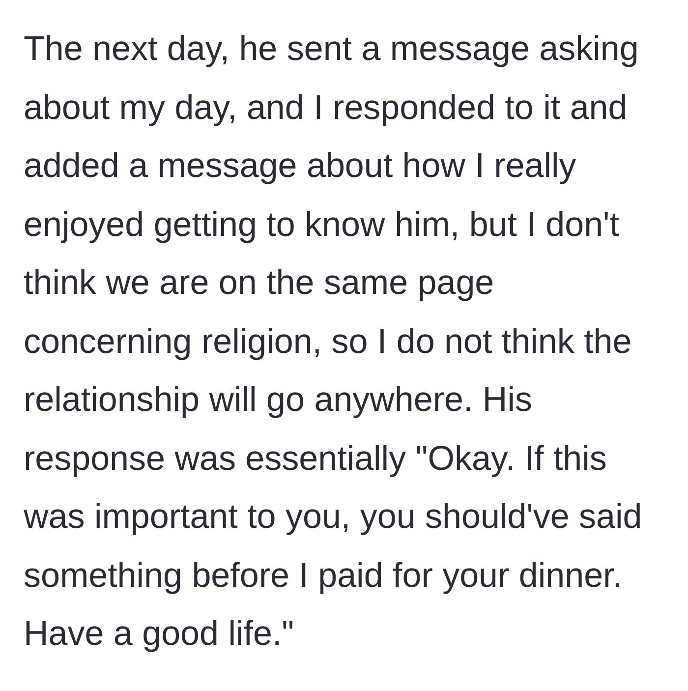 Story part 4 - The woman sends a polite rejection text based on religious differences, and the man angrily replies that she shouldn't have let him pay for dinner.