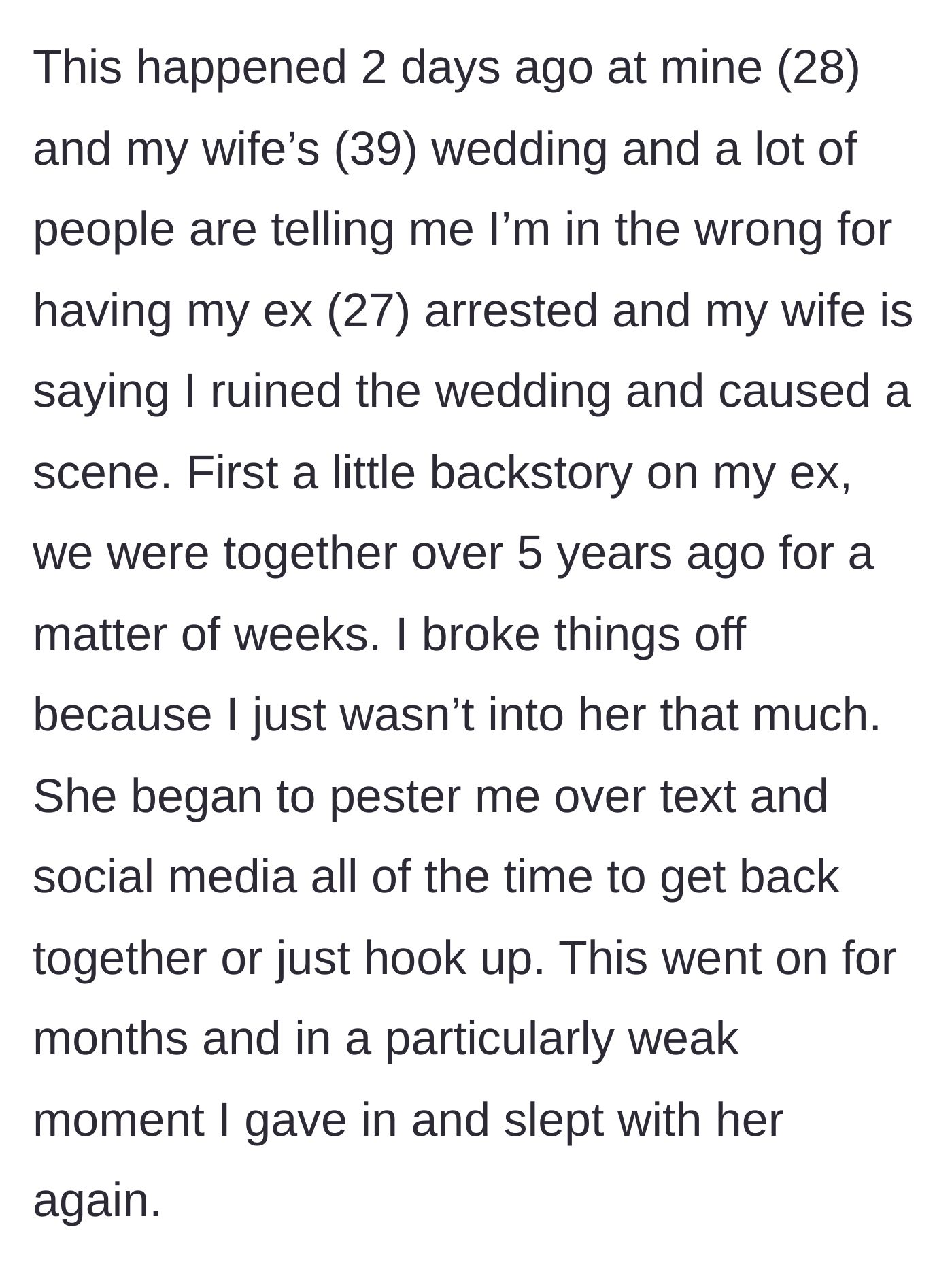 Story part 1 - A brief recap of a short-lived relationship that evolved into relentless harassment and a regrettable moment of weakness.