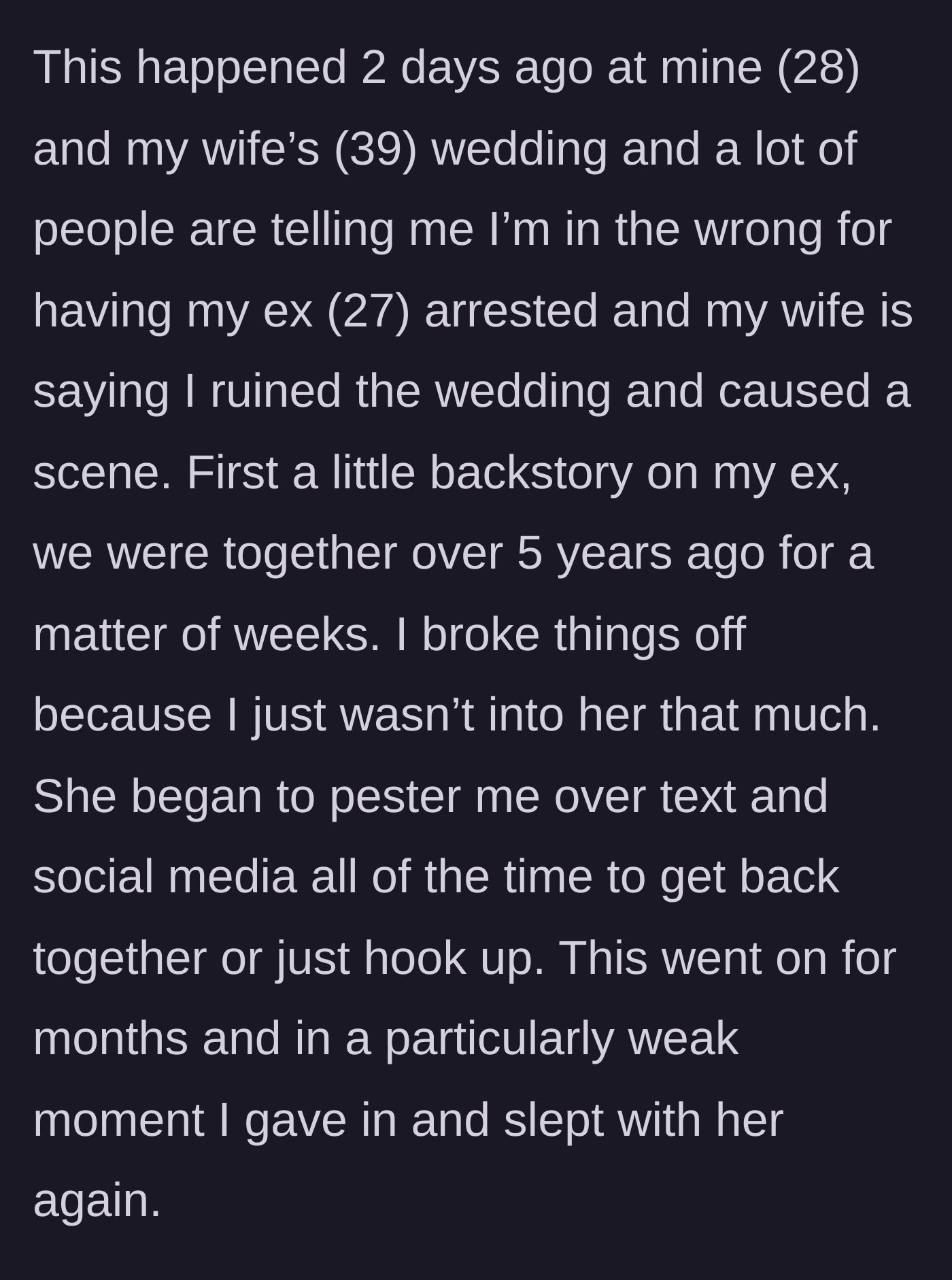 Story part 1 - A brief recap of a short-lived relationship that evolved into relentless harassment and a regrettable moment of weakness.