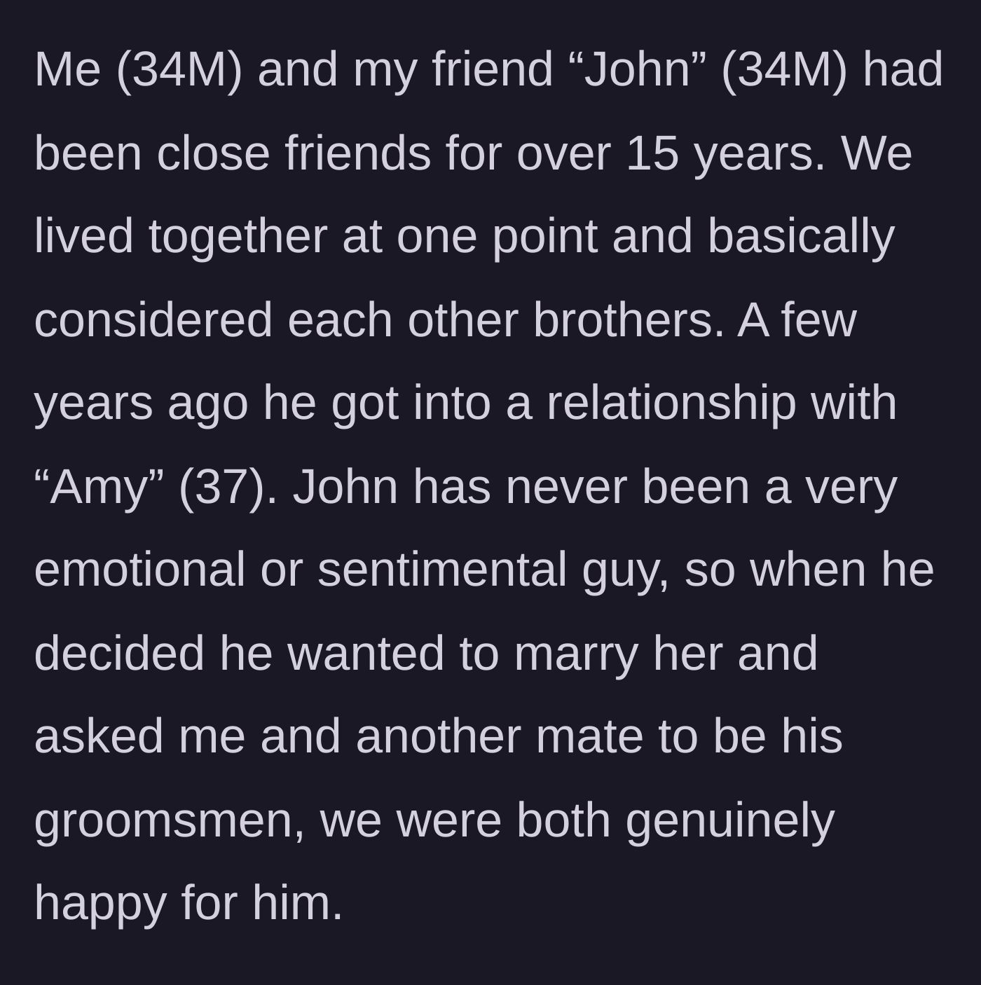 Story part 1 - Two long-time best buddies sharing life milestones and getting ready for a wedding.