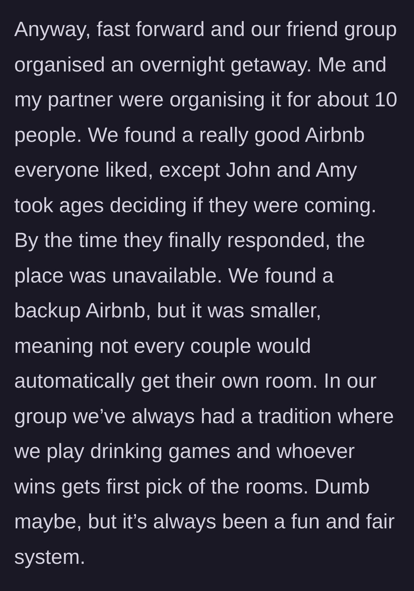 Story part 3 - A stressed-out friend group trying to book a smaller vacation cabin after the couple delayed.