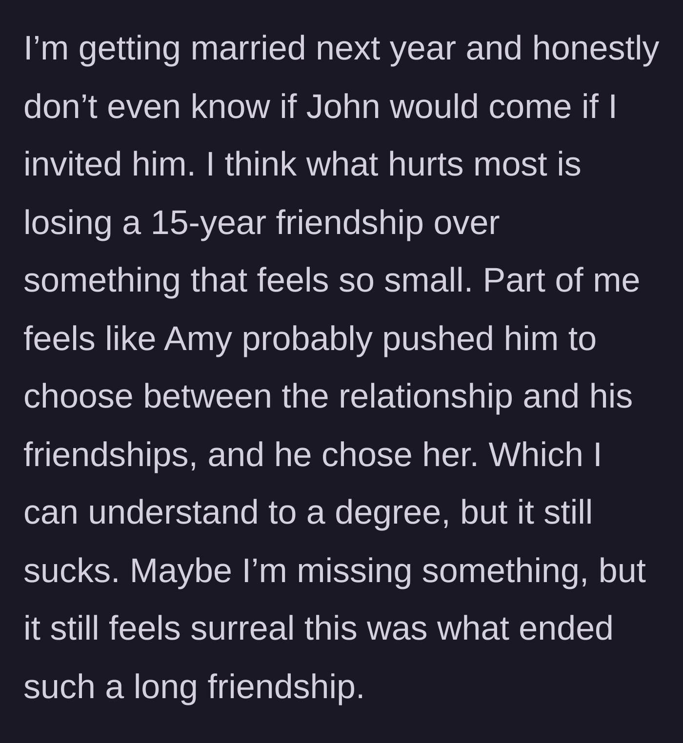 Story part 6 - A heartbroken groom-to-be reflecting on the loss of his 15-year brotherhood.