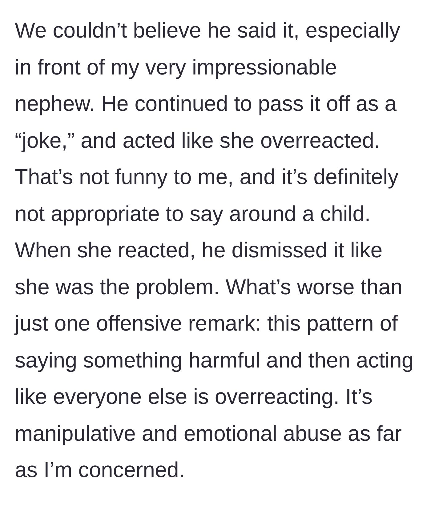 Story part 3 - The brother dismisses his hateful remarks as a joke, gaslighting his niece and sister.
