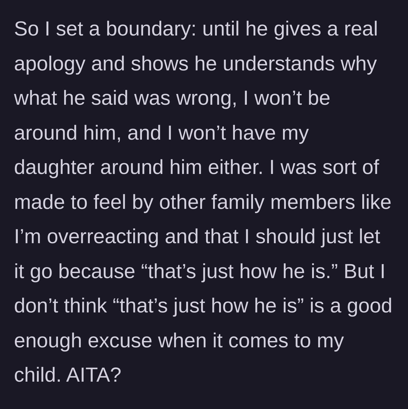 Story part 4 - The mother sets a strict no-contact boundary, but extended family members urge her to just accept his behavior.