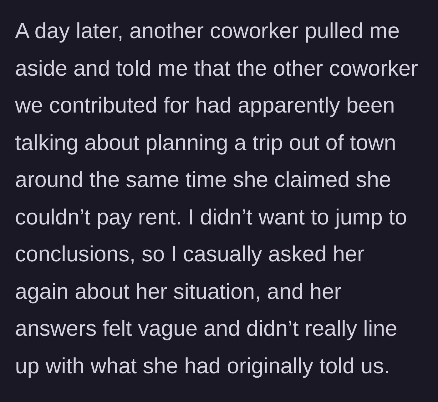 Story part 4 - A tip-off reveals the coworker is planning a vacation, prompting the organizer to ask more questions.