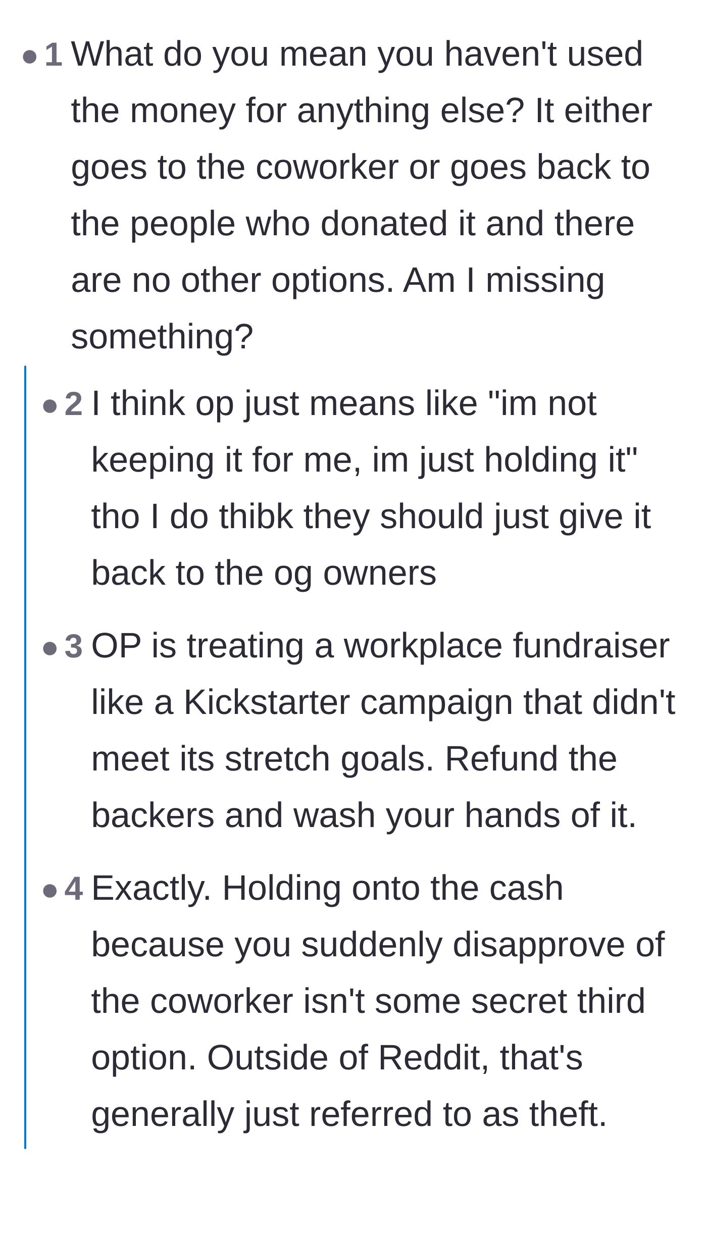 Comment thread 1 - Debate over the legality and ethics of holding onto the collected donations indefinitely.