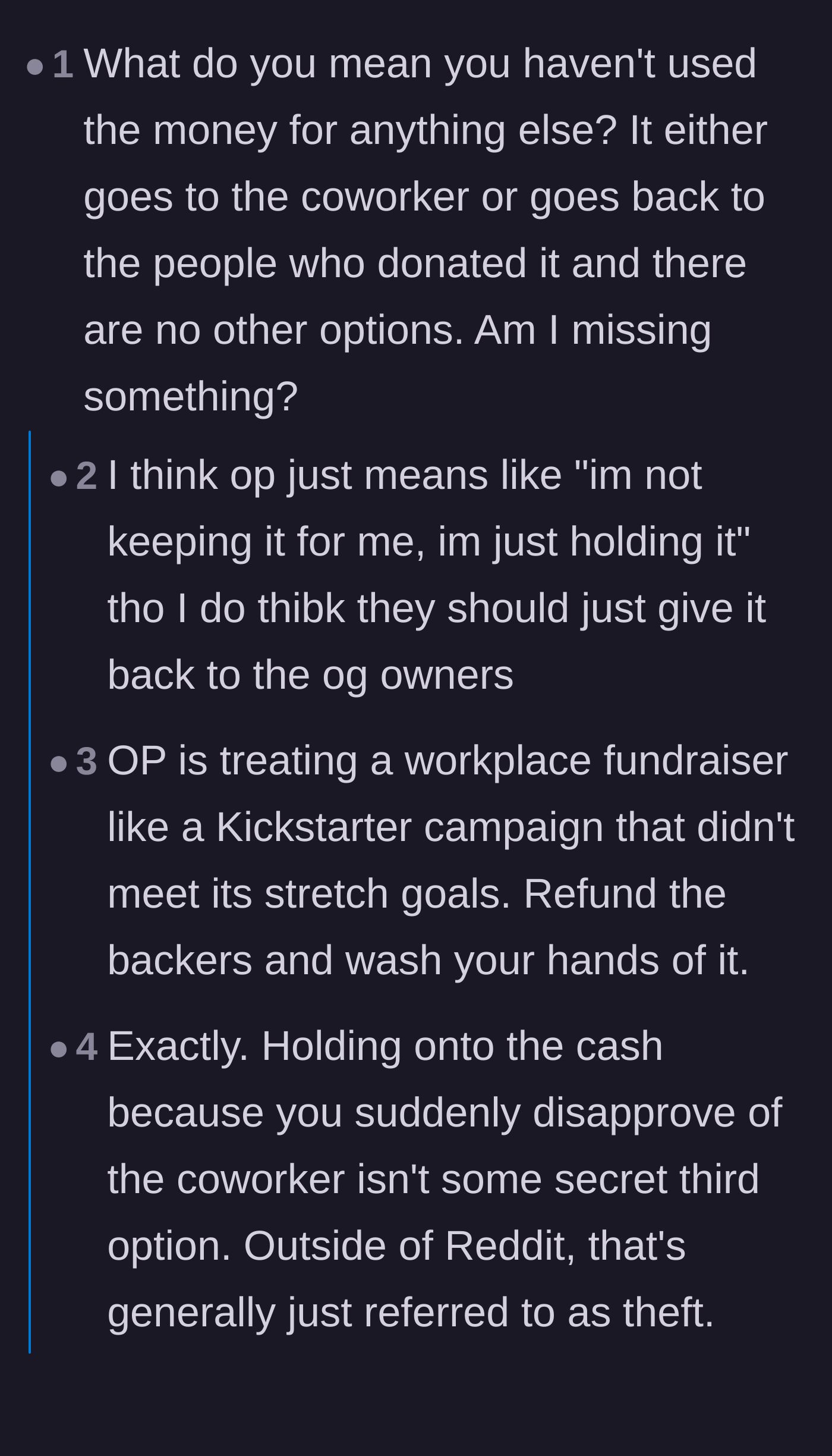 Comment thread 1 - Debate over the legality and ethics of holding onto the collected donations indefinitely.