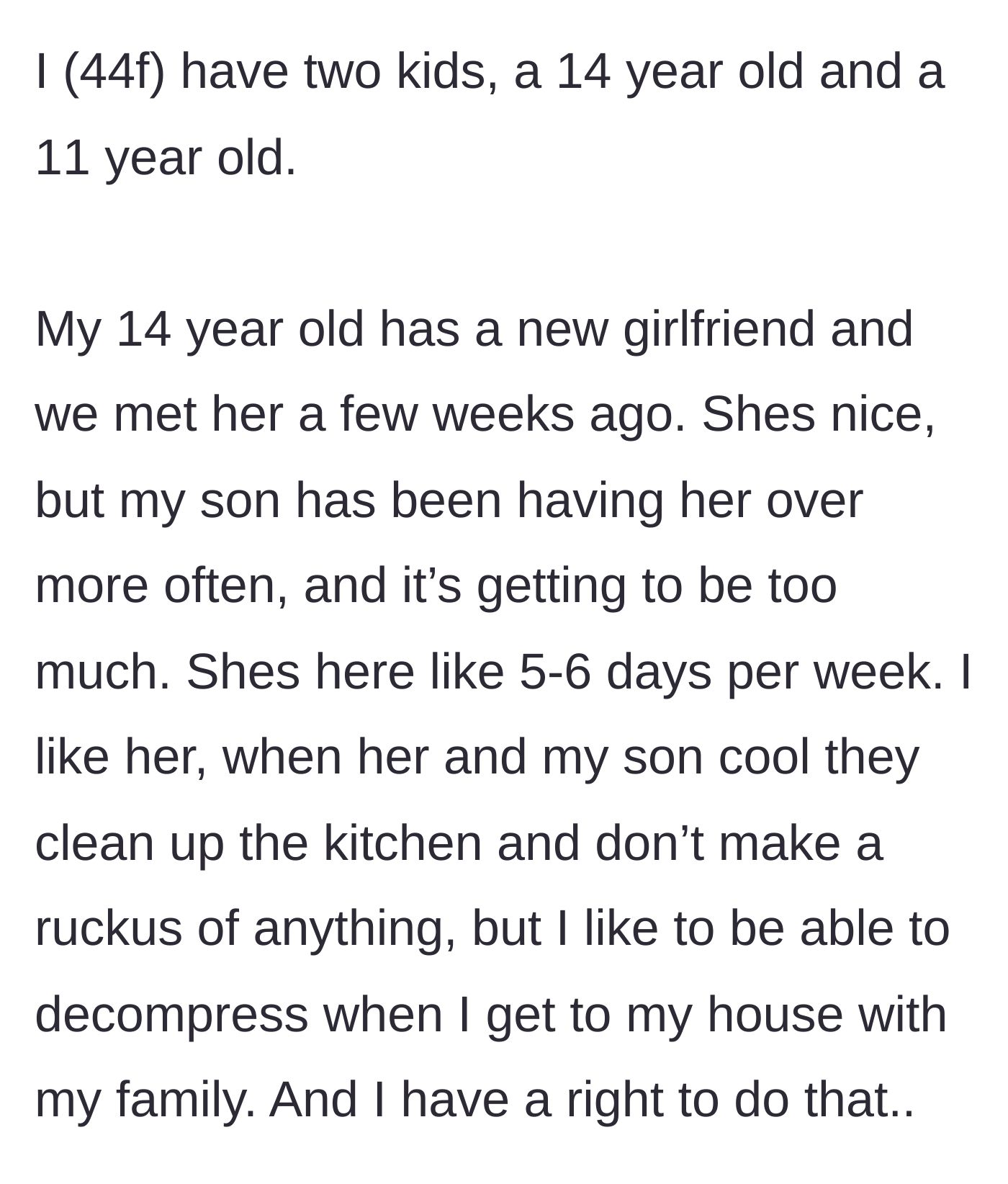 Story part 1 - Mom explains that her 14-year-old son's new girlfriend is over almost every day, and despite being polite, it's draining her energy.