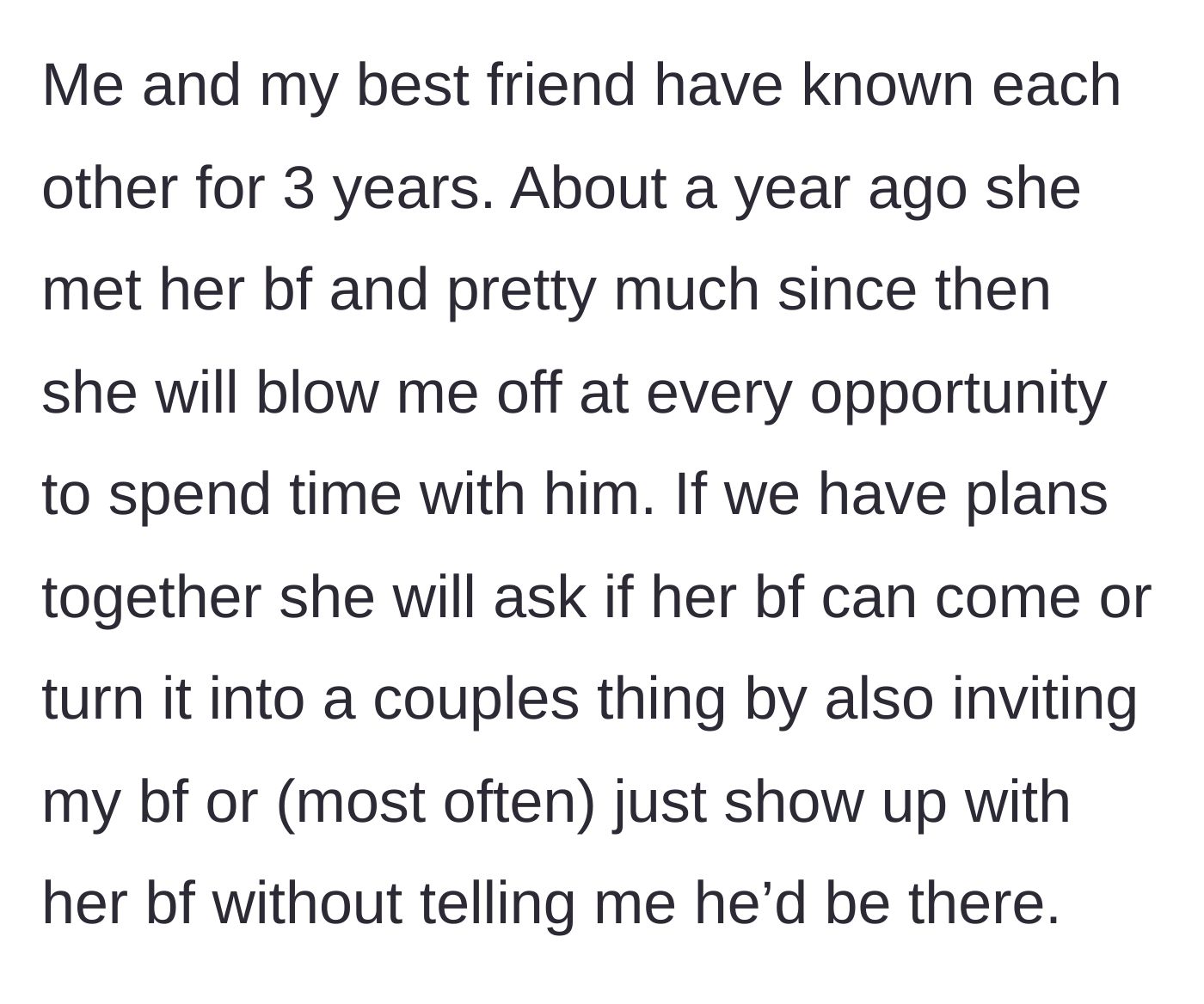 Story part 1 - Friend constantly brings her boyfriend unannounced to every single hangout.