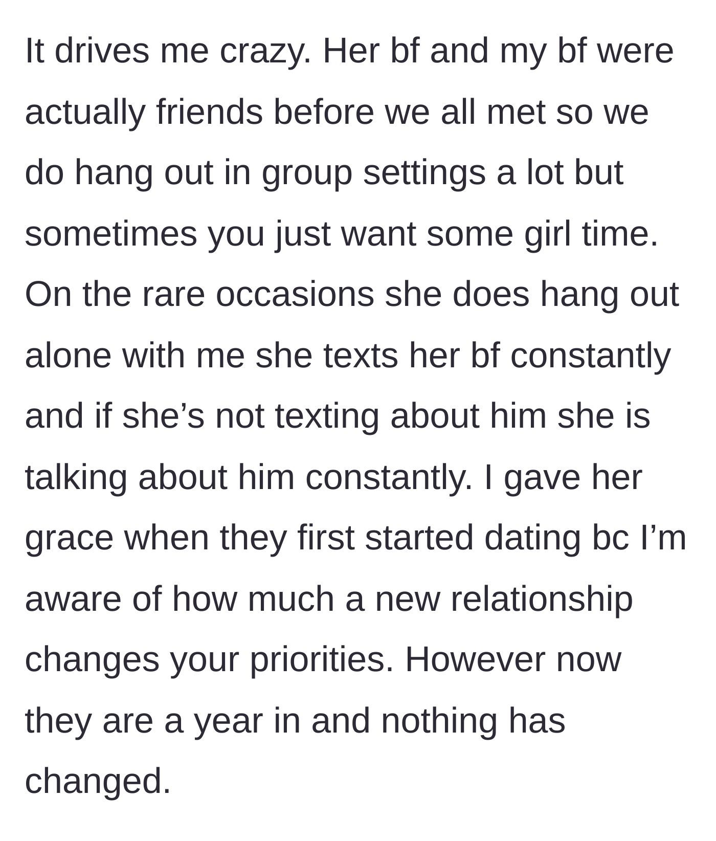 Story part 2 - Friend ignores the main character to text and talk about her boyfriend during rare solo time.