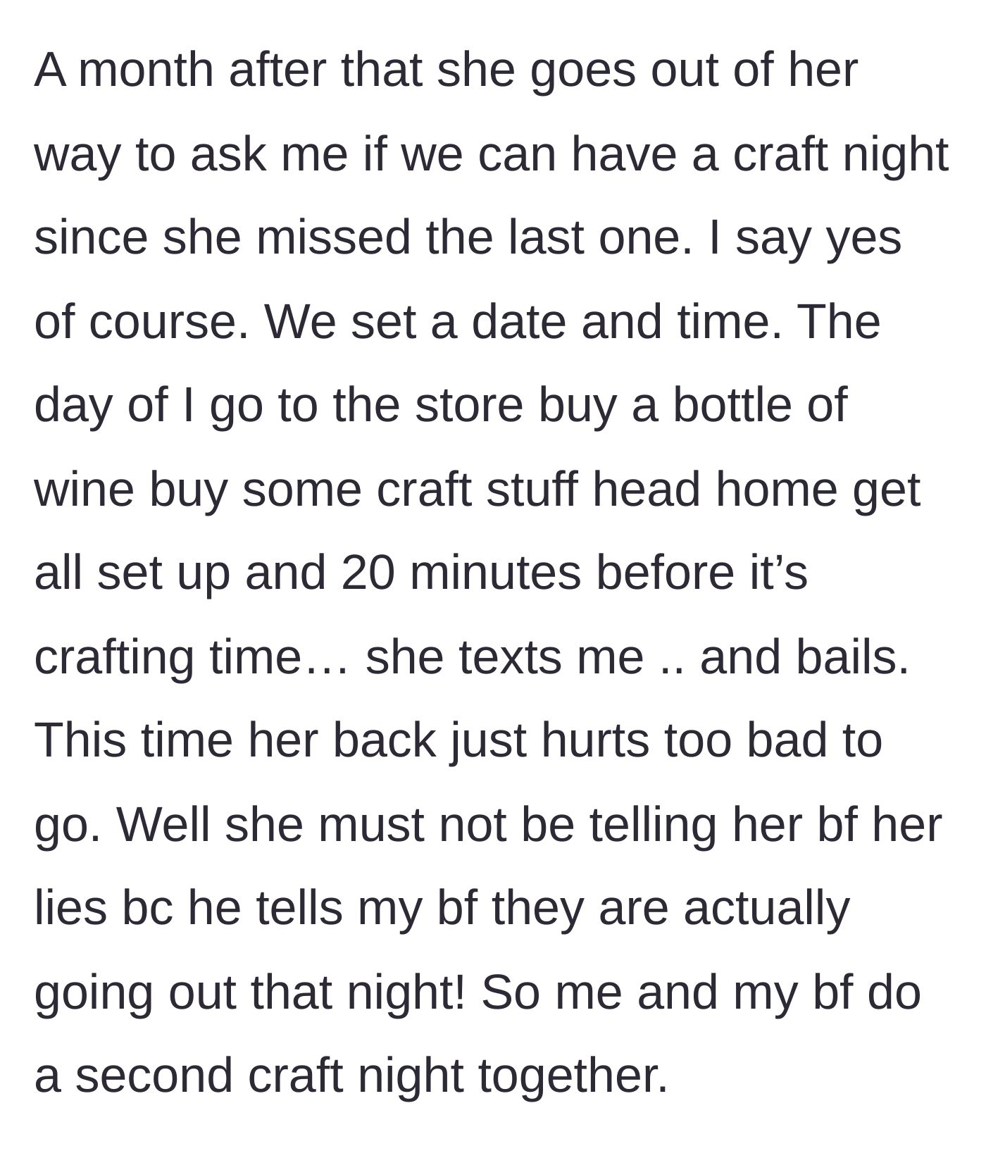 Story part 5 - Friend begs for a redo, then cancels 20 minutes before to go out on a date.