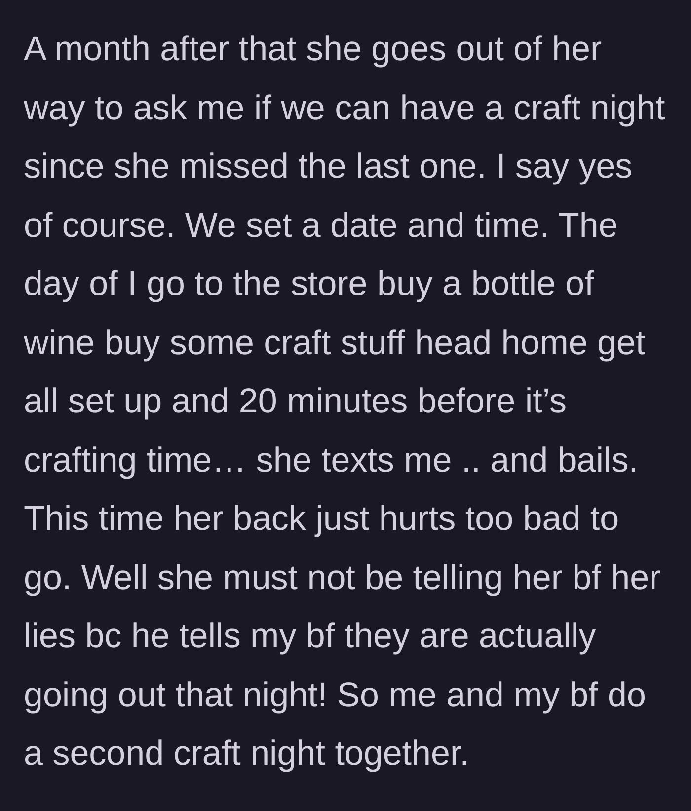 Story part 5 - Friend begs for a redo, then cancels 20 minutes before to go out on a date.