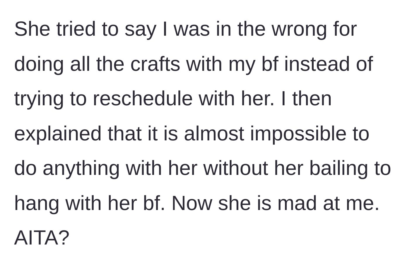 Story part 7 - Friend gets angry that the crafts were completed without her and demands a reschedule.