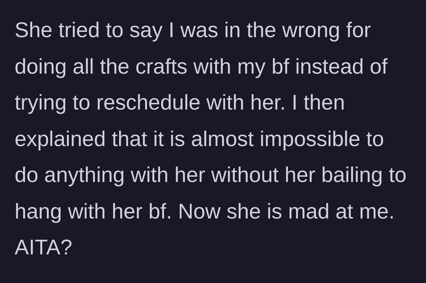 Story part 7 - Friend gets angry that the crafts were completed without her and demands a reschedule.