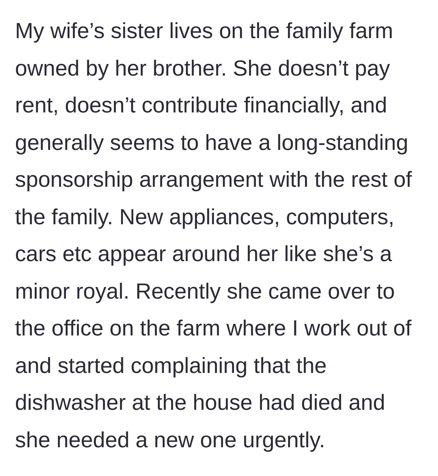 Story part 1 - A brief background on the entitled sister-in-law's free financial ride on the family farm and the sudden death of her dishwasher.