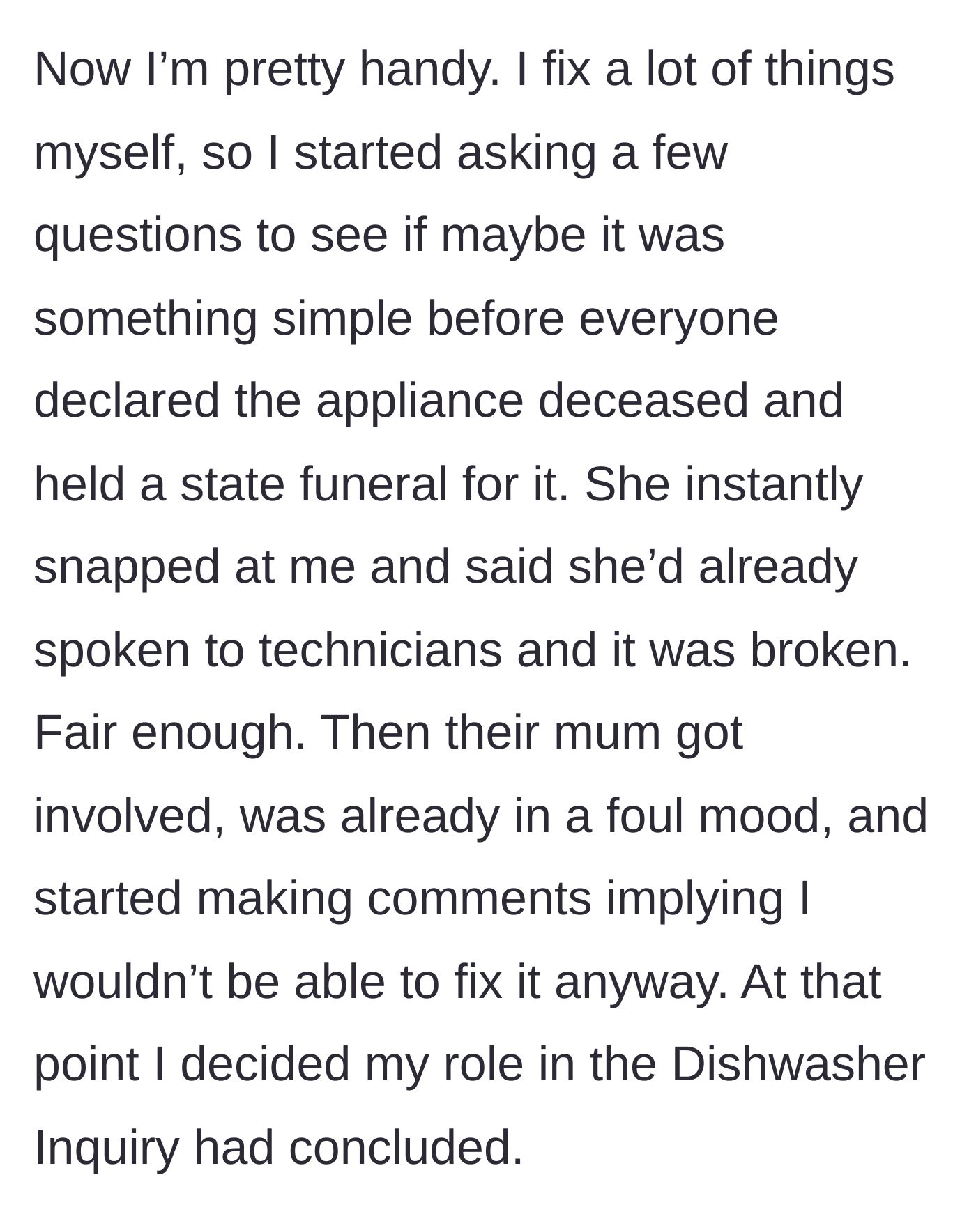 Story part 2 - The main character offers to troubleshoot the broken appliance, only to be snapped at by the sister-in-law and insulted by her mother.