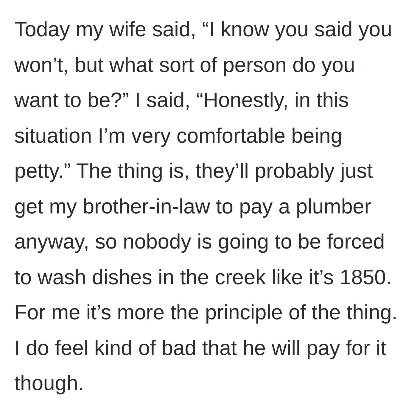 Story part 4 - The wife asks her husband what kind of person he wants to be, and he happily admits he's comfortable being petty.