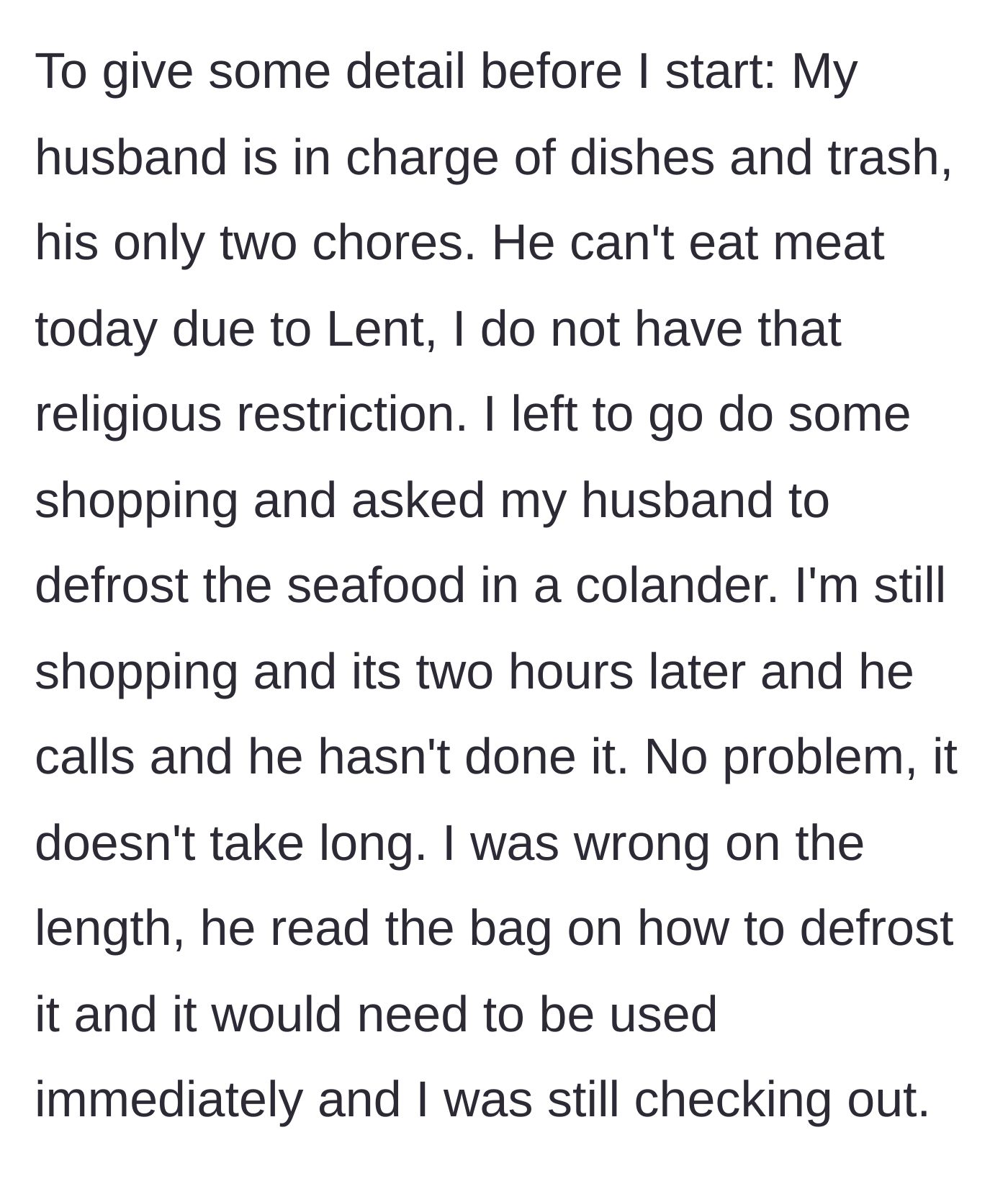 Story part 1 - The main character asks her husband to defrost seafood, but he completely forgets while she is out grocery shopping.