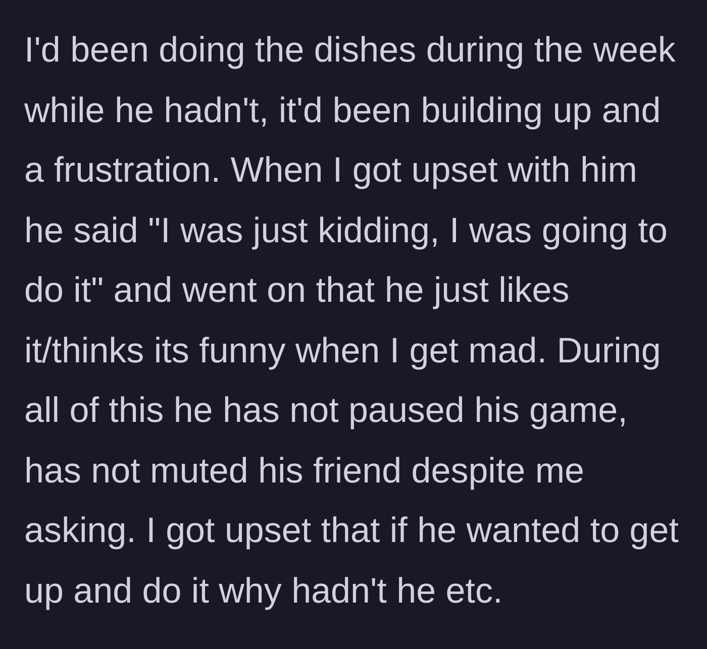 Story part 3 - The husband claims he was just joking around and admits he actually finds it funny when his wife gets visibly angry.