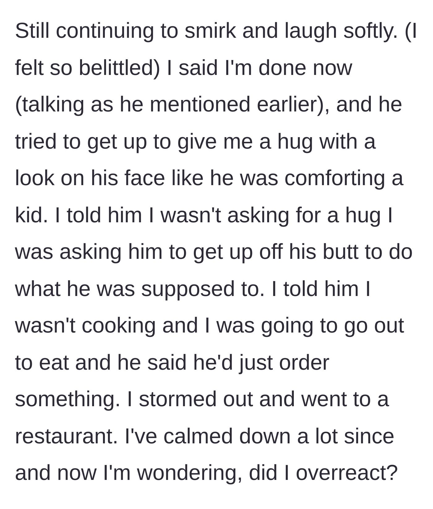 Story part 5 - The husband condescendingly tries to hug her, prompting her to give up cooking and leave the house to eat at a restaurant alone.