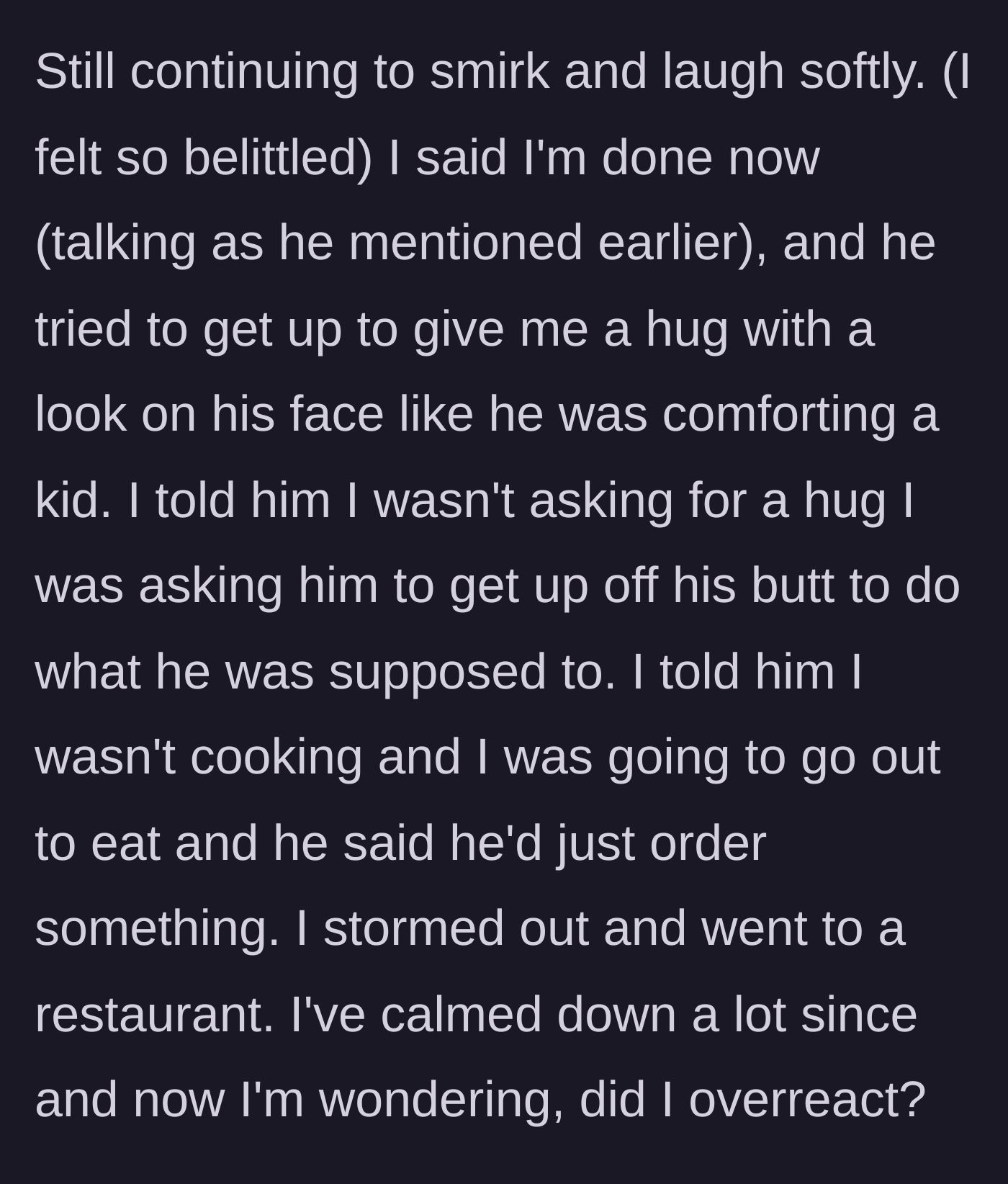 Story part 5 - The husband condescendingly tries to hug her, prompting her to give up cooking and leave the house to eat at a restaurant alone.