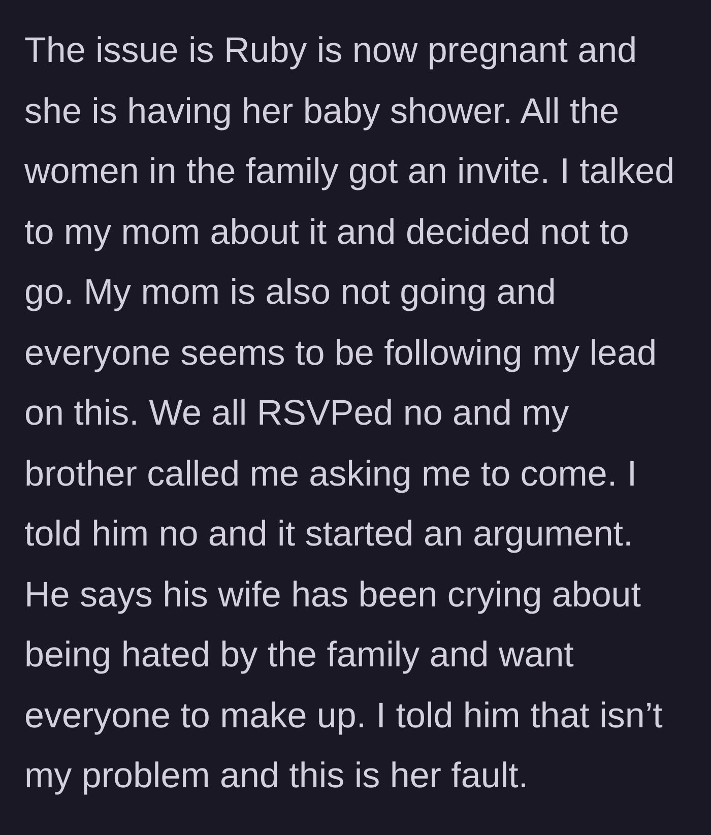 Story part 4 - The sister-in-law is now pregnant and throws a baby shower, but the main character, her mother, and the rest of the family RSVP no.