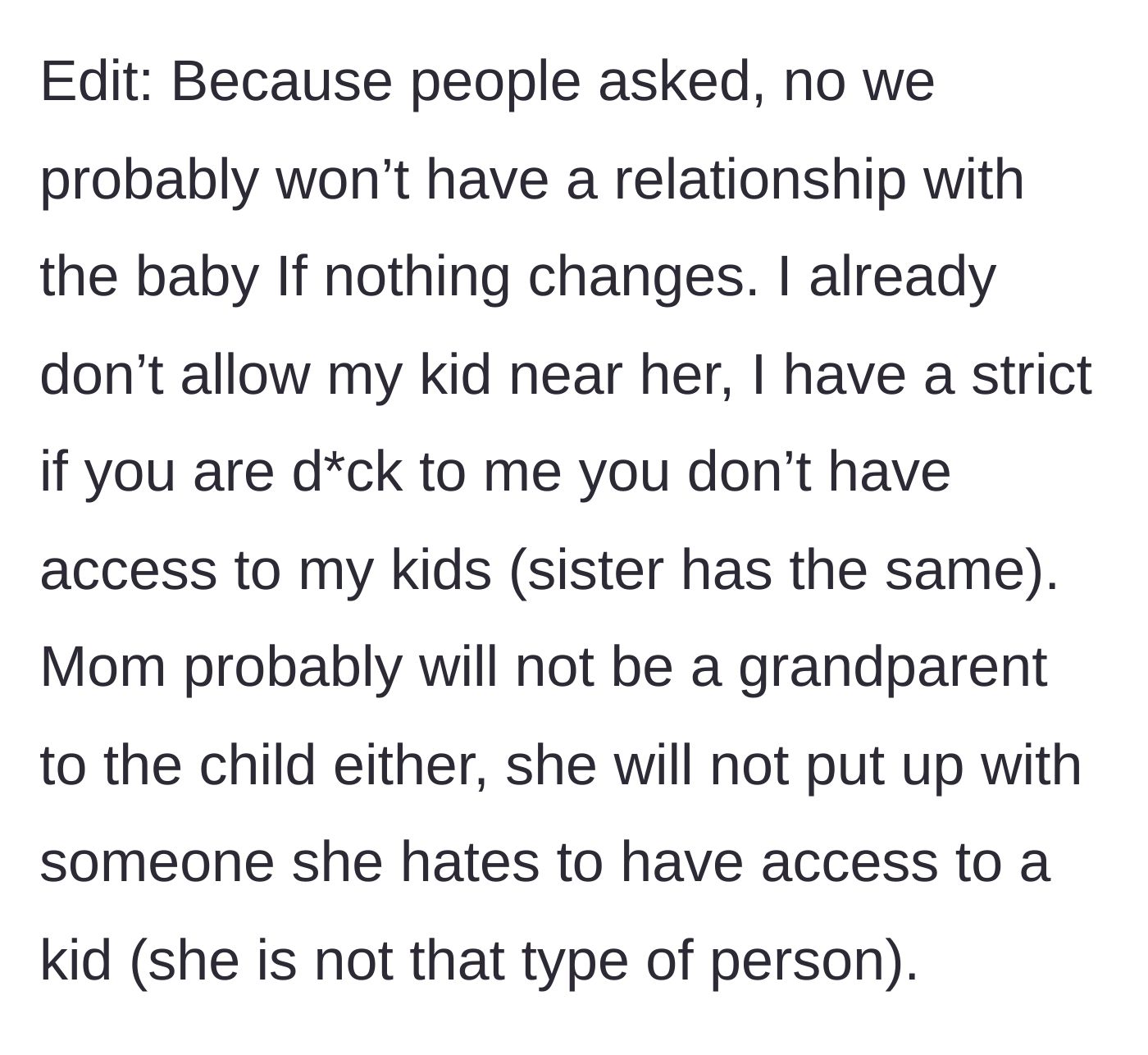 Story part 6 - The main character clarifies that the family will not have a relationship with the new baby unless things change, maintaining strict boundaries.