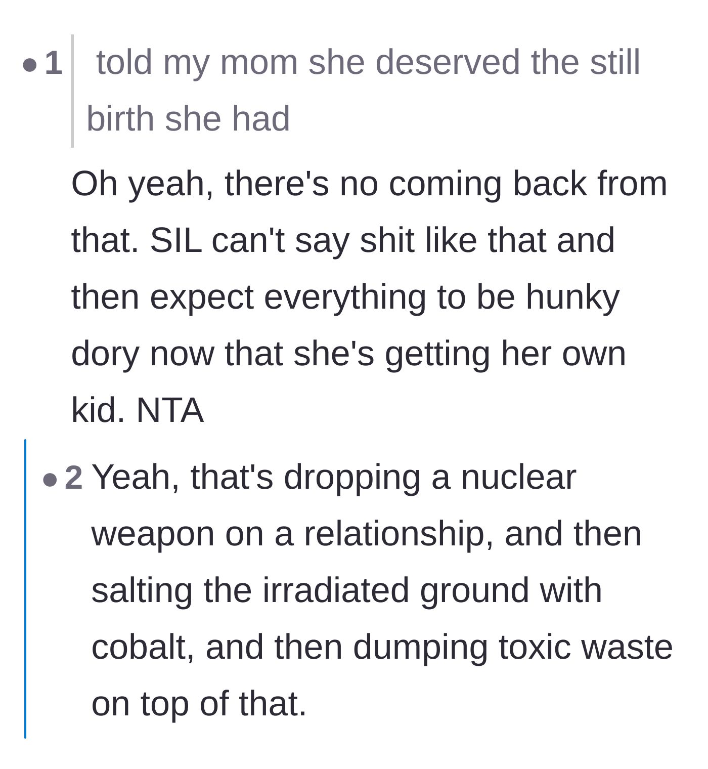Comment thread 5 - Expressing shock at the sister-in-law weaponizing a stillbirth and comparing it to dropping a nuclear bomb on a relationship.