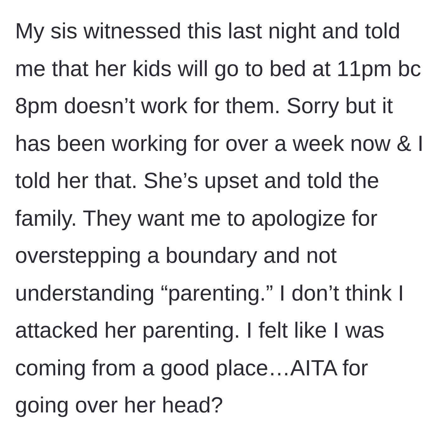 Story part 3 - Sister gets furious over the 8 PM bedtime, demands a return to 11 PM, and rallies the family to demand an apology.
