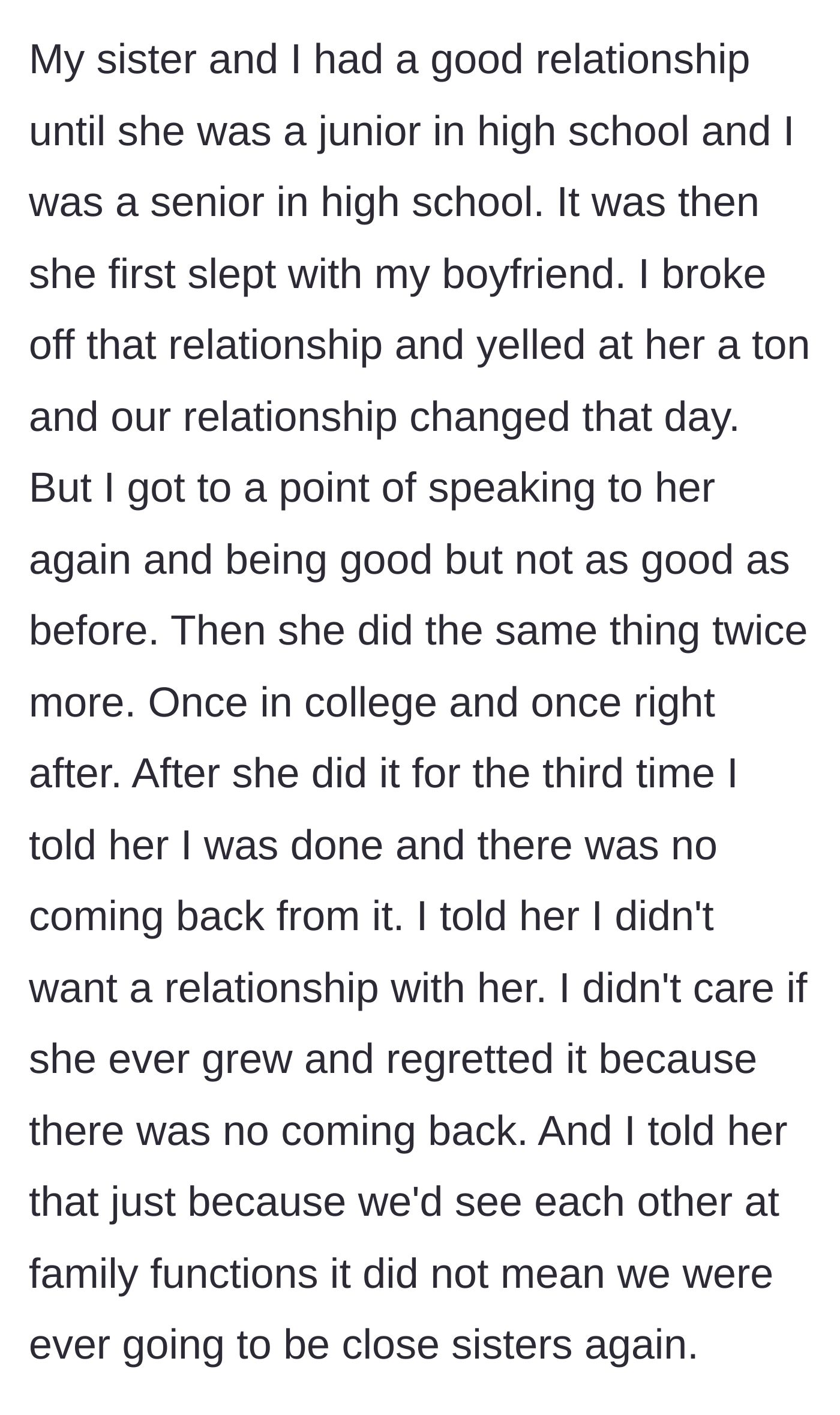 Story part 1 - A sister recounting the painful timeline of three separate betrayals by her sibling with three different boyfriends.