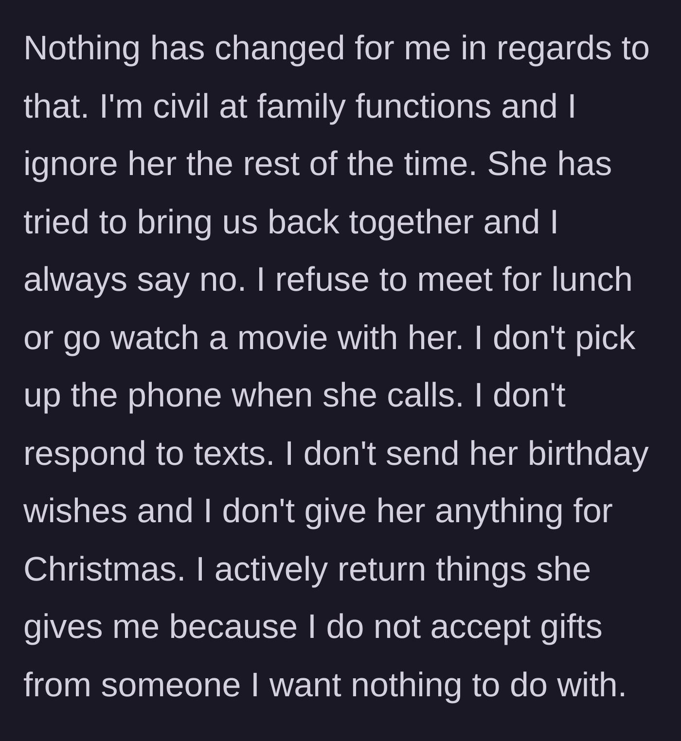 Story part 2 - A description of maintaining strict, emotionless boundaries and refusing all attempts at contact or gift-giving.