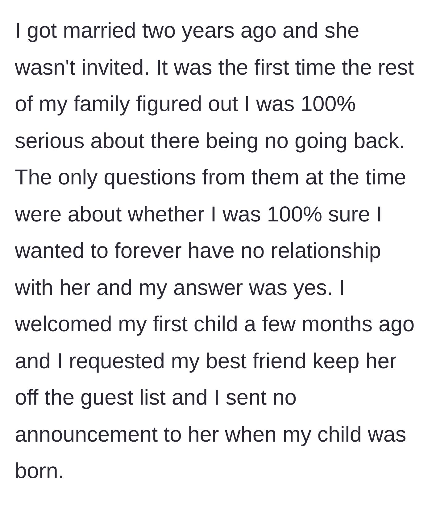 Story part 3 - The narrator explains excluding her sister from major life milestones like her wedding and the birth of her first child.