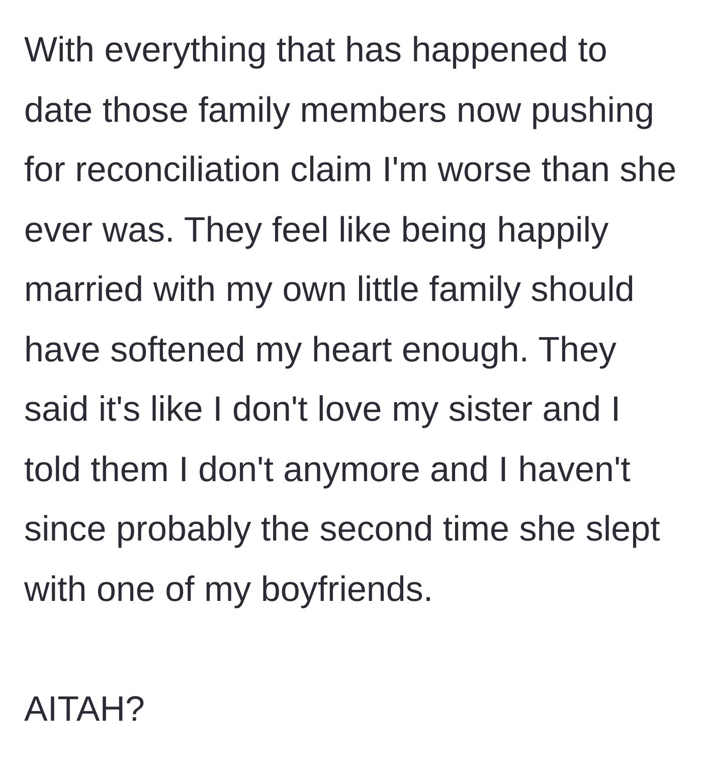 Story part 6 - The family accuses the narrator of being cruel and heartless, while she reiterates that her love for her sister died long ago.