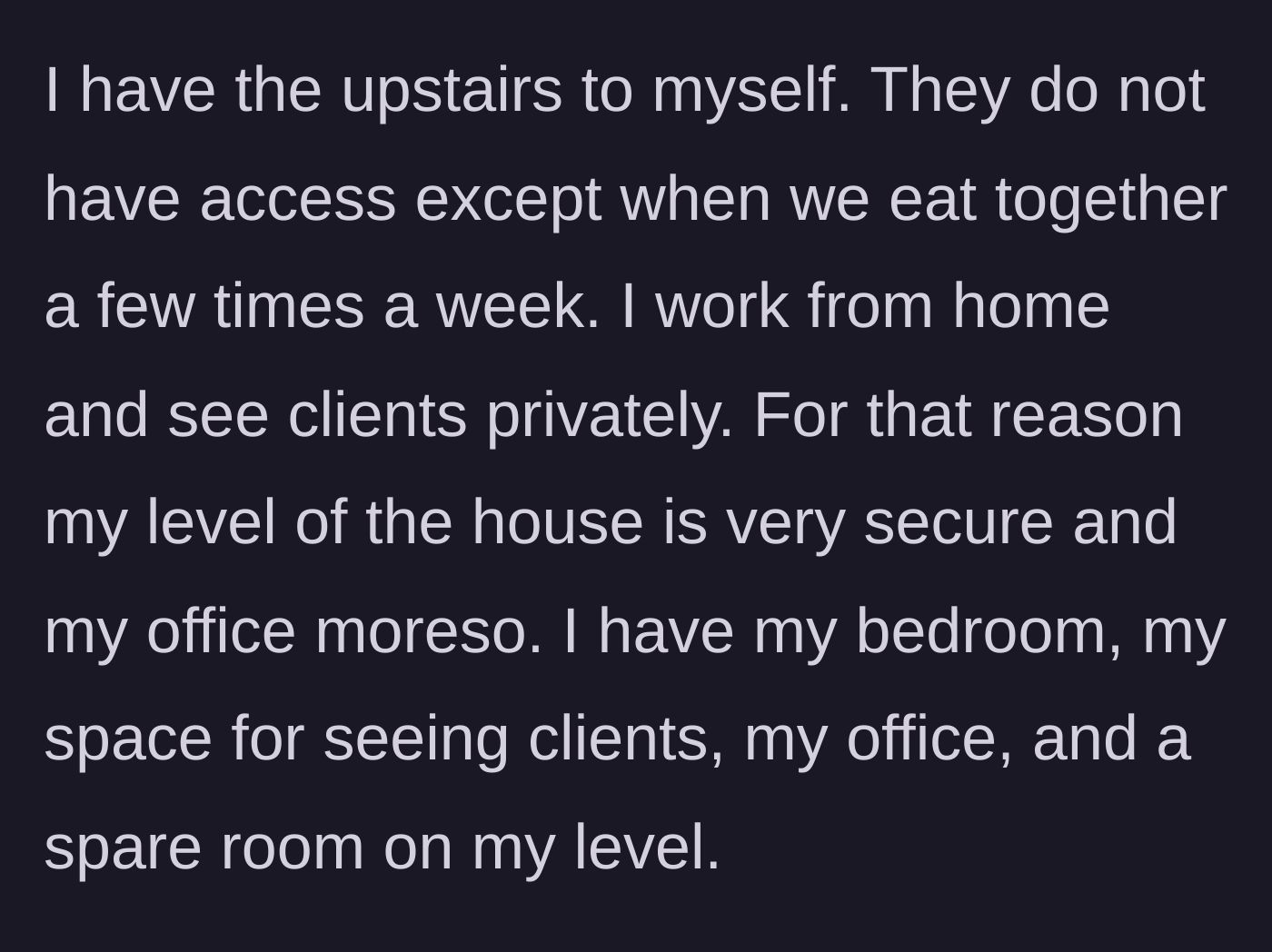 Story part 2 - Description of the secured upstairs layout and the homeowner's private professional workspace.