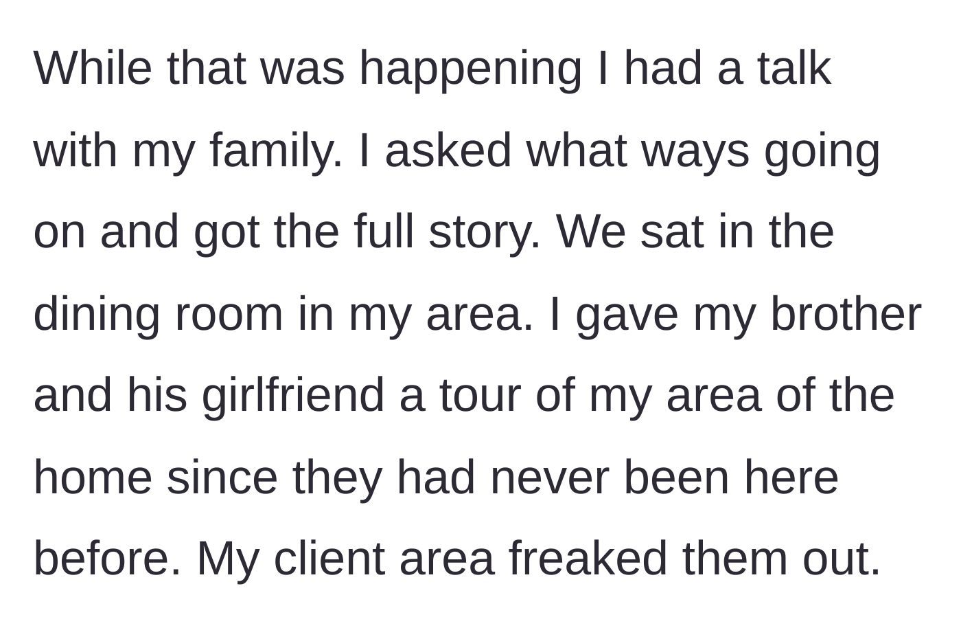 Story part 6 - The homeowner giving the family a tour of the restricted, highly professional upstairs area.