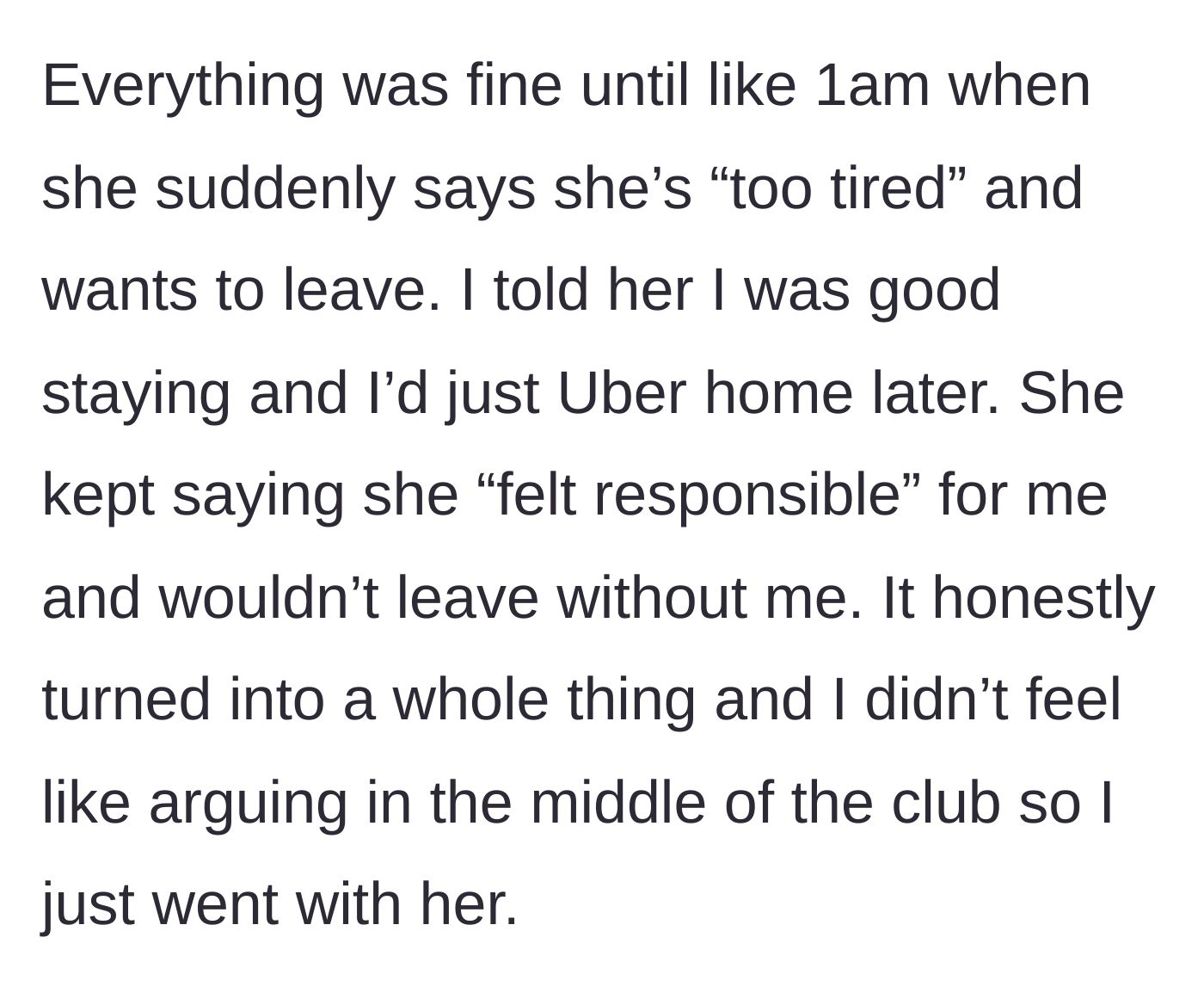 Story part 2 - The designated driver demands they leave the club together, feigning responsibility for her friend.