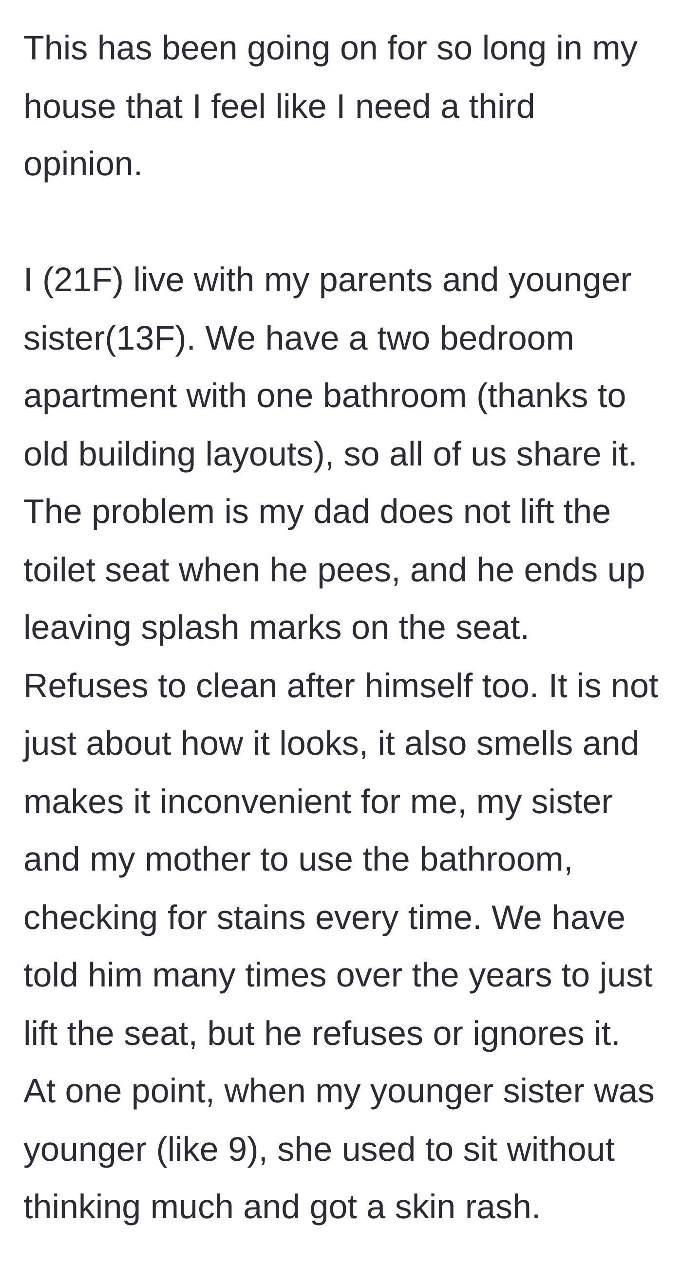 Story part 1 - A cramped single-family bathroom where a dad repeatedly leaves pee on the toilet seat, giving his youngest daughter a rash.