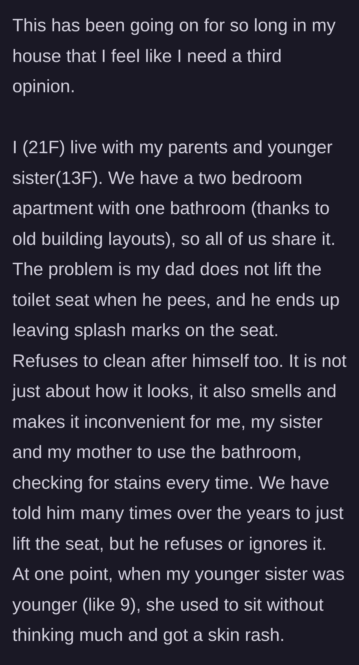 Story part 1 - A cramped single-family bathroom where a dad repeatedly leaves pee on the toilet seat, giving his youngest daughter a rash.