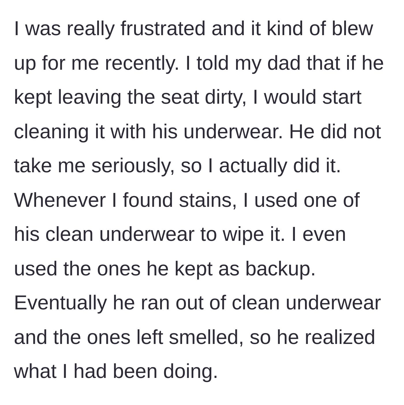 Story part 2 - The daughter carrying out her threat, wiping up the toilet mess using her dad's freshly washed backup underwear.