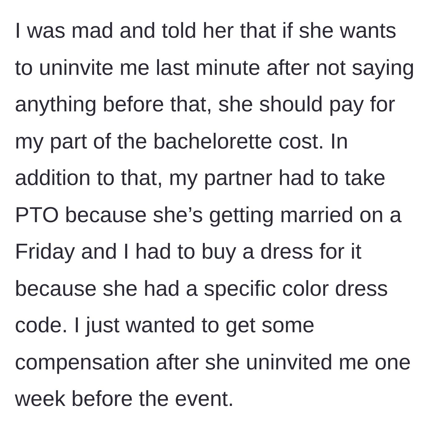 Story part 4 - The author demands her bachelorette money back after taking PTO and buying a specific dress.