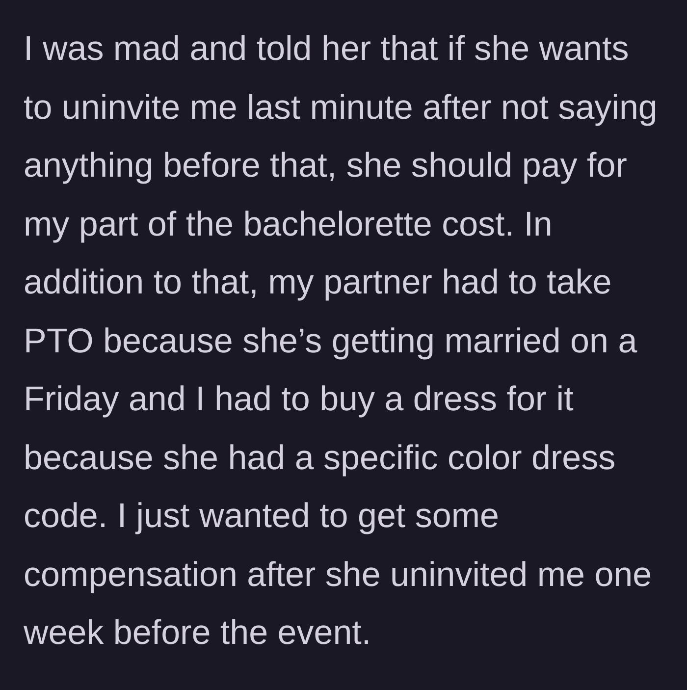 Story part 4 - The author demands her bachelorette money back after taking PTO and buying a specific dress.