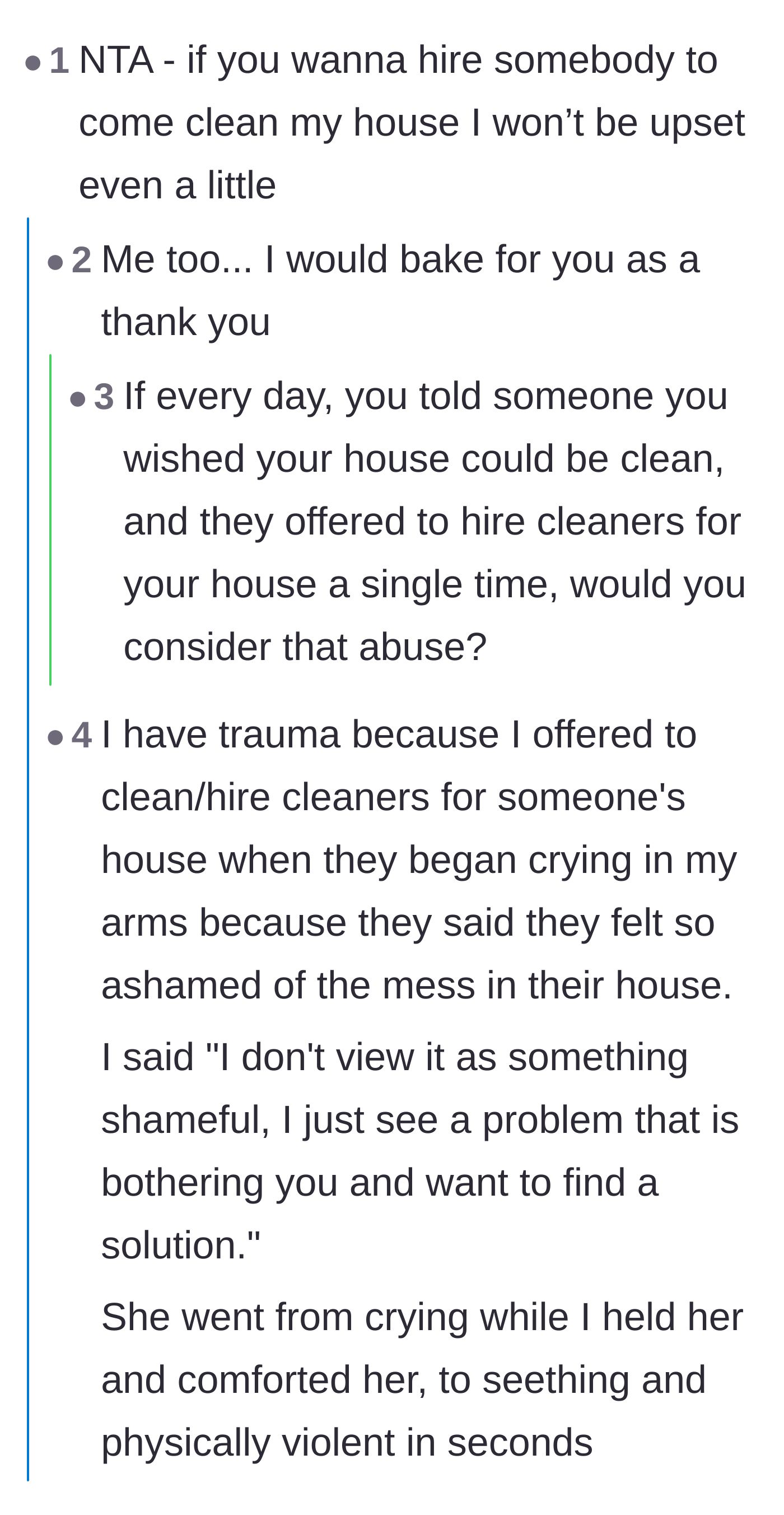 Comment thread 5 - Contrasting normal, grateful reactions to free house cleaning with a painful story of an offer turning into sudden aggression.