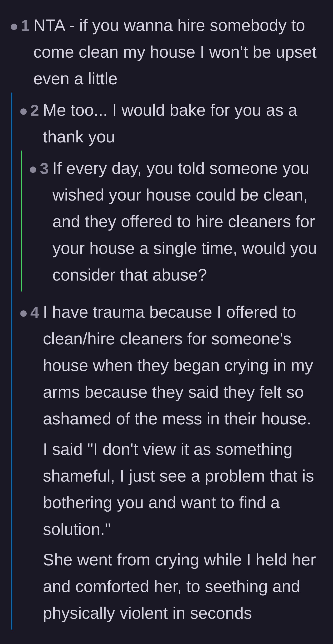 Comment thread 5 - Contrasting normal, grateful reactions to free house cleaning with a painful story of an offer turning into sudden aggression.