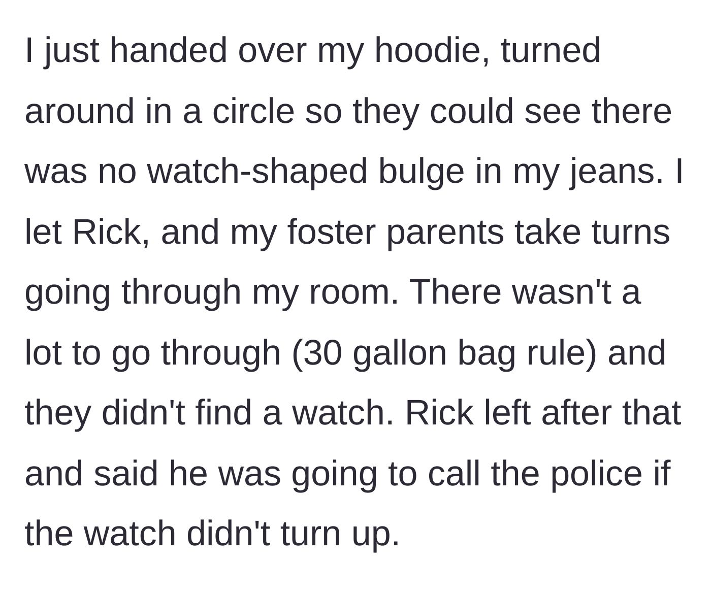 Story part 3 - The teen calmly allows the uncle and her foster parents to search her clothes and her room, finding absolutely nothing.