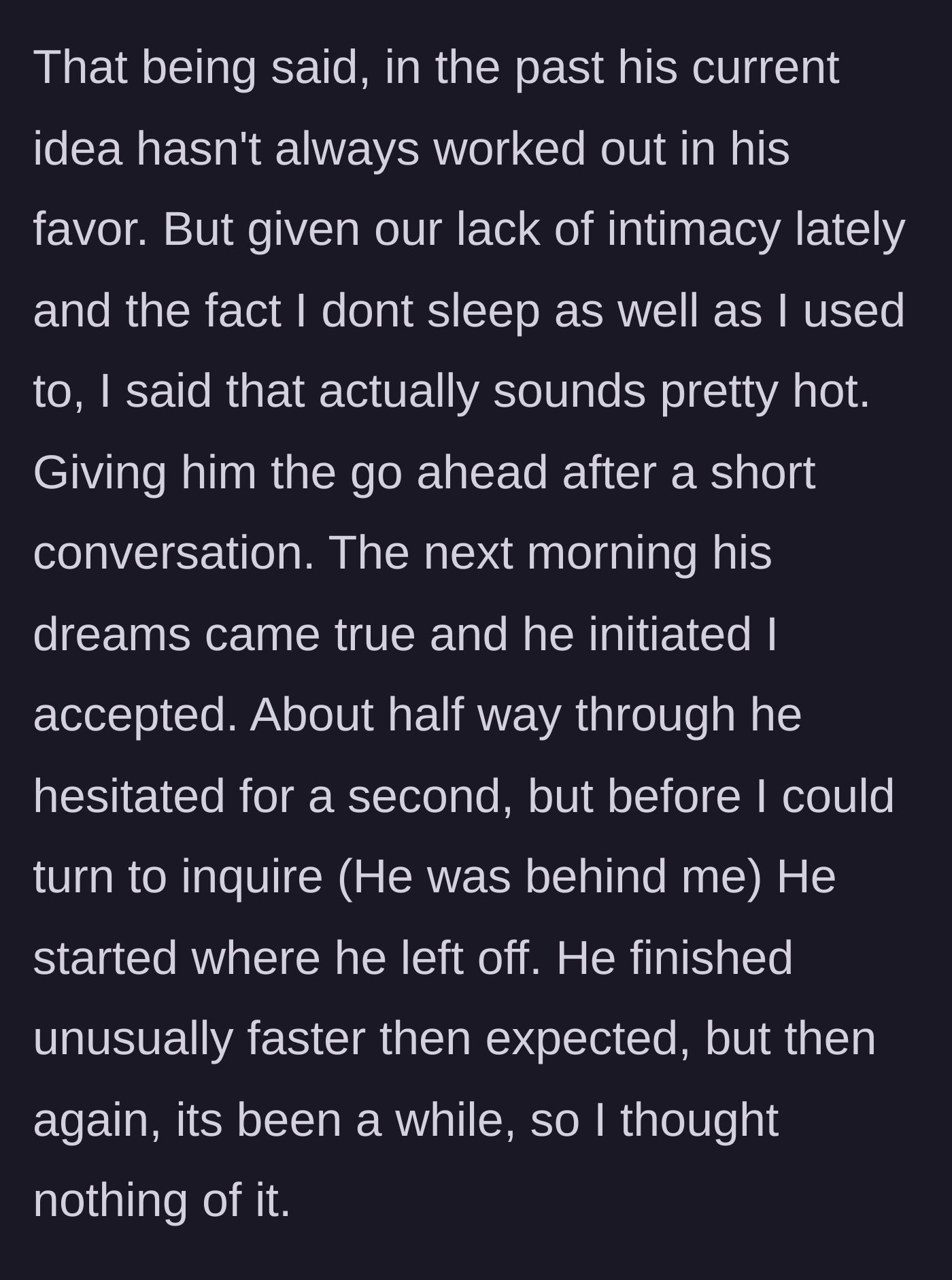 Story part 2 - Husband initiates intimacy but pauses midway before rushing to the finish line.