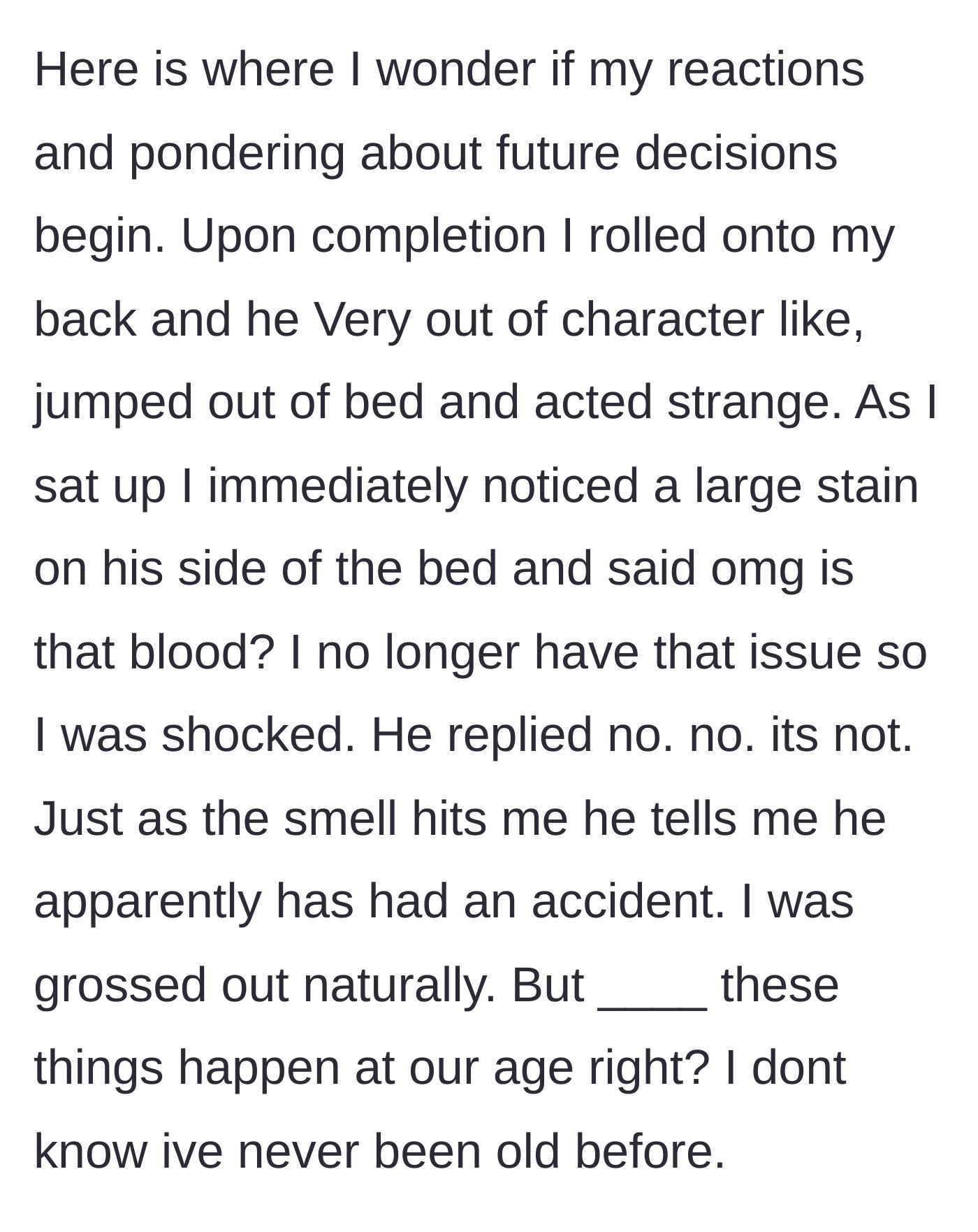 Story part 3 - Wife discovers a shocking stain and a foul smell on the bed after intimacy concludes.
