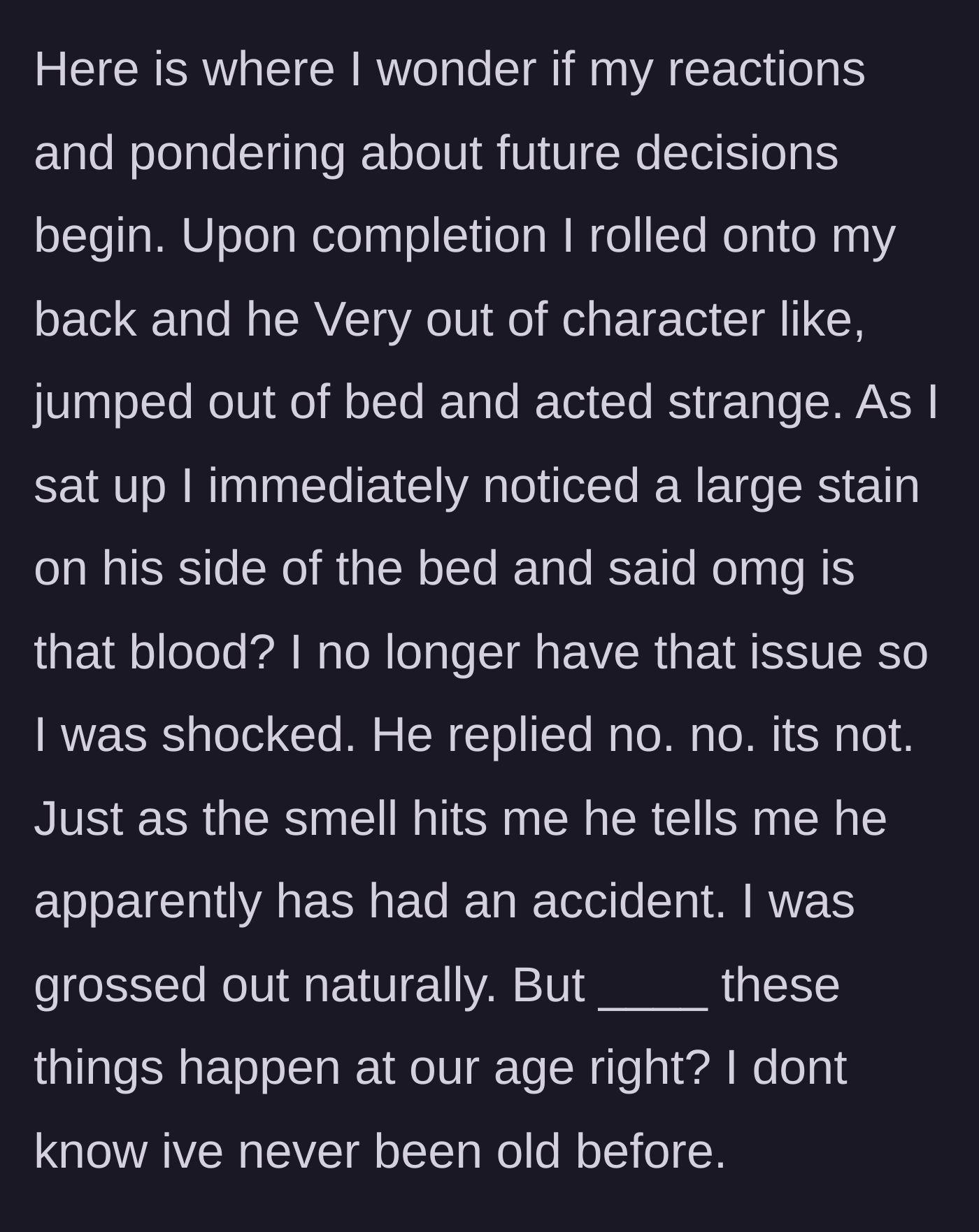 Story part 3 - Wife discovers a shocking stain and a foul smell on the bed after intimacy concludes.