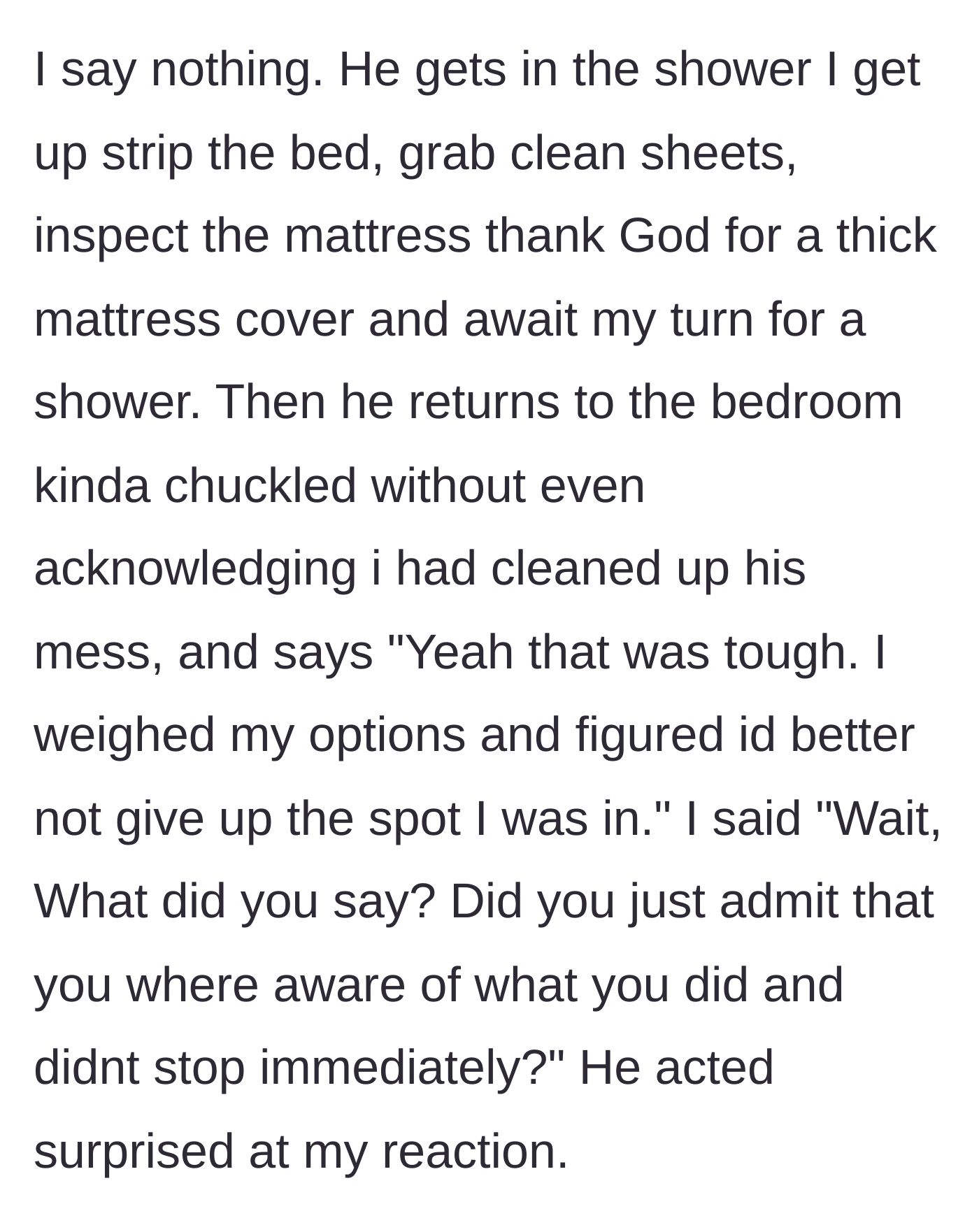 Story part 4 - Husband casually admits he knew he soiled himself but selfishly chose not to stop.
