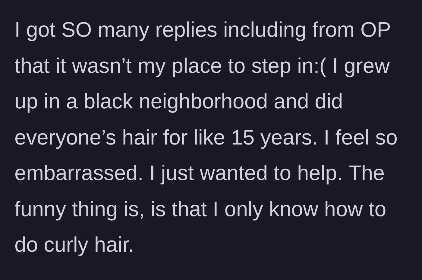 Story part 2 - The main character faces intense backlash from the group and the original poster, leaving her deeply embarrassed despite her fifteen years of experience working with this exact hair type.