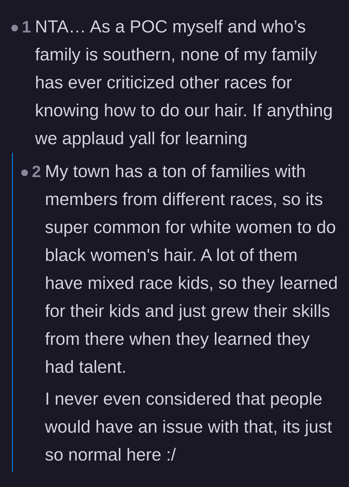 Comment thread 3 - Perspectives from people of color who appreciate and normalize white individuals learning how to style their hair.